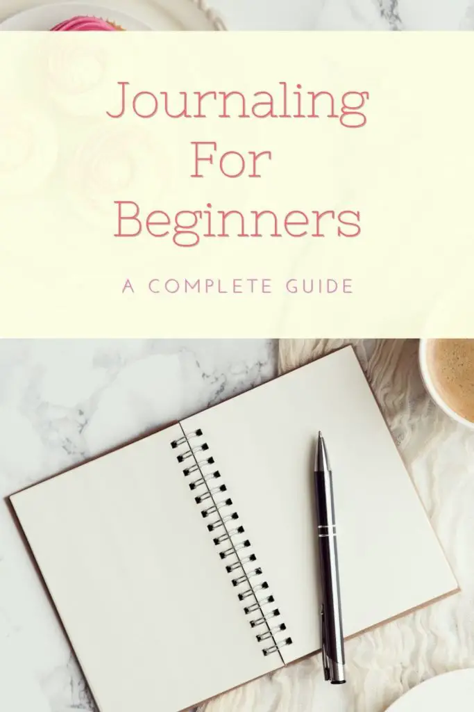 Journaling for Beginners – A Complete Guide