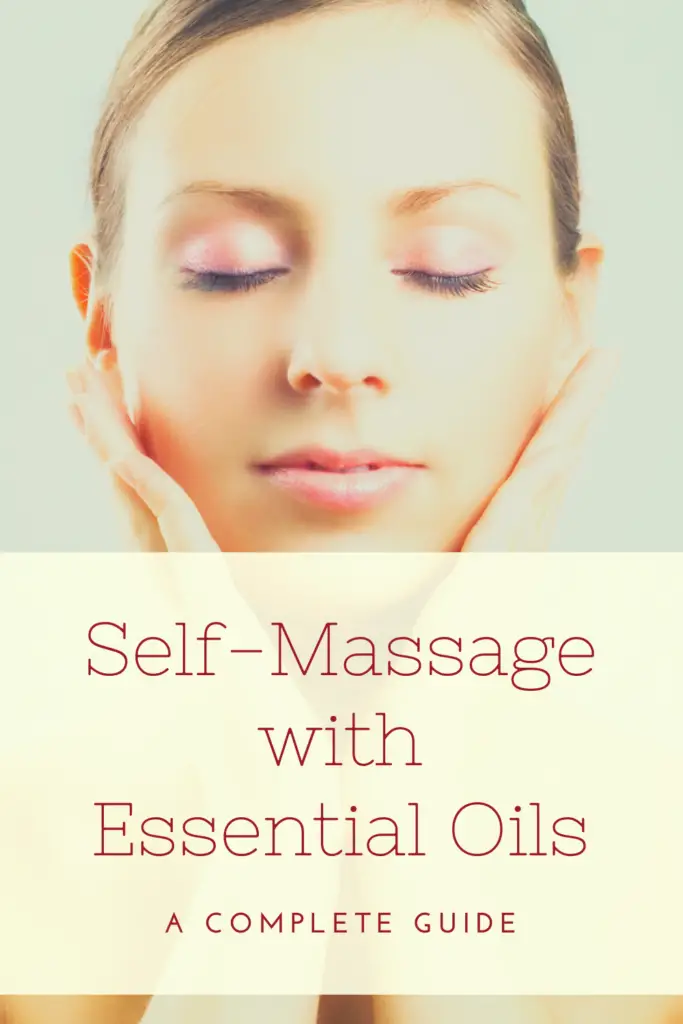 Self-Massage with Essential Oils – A Complete Guide