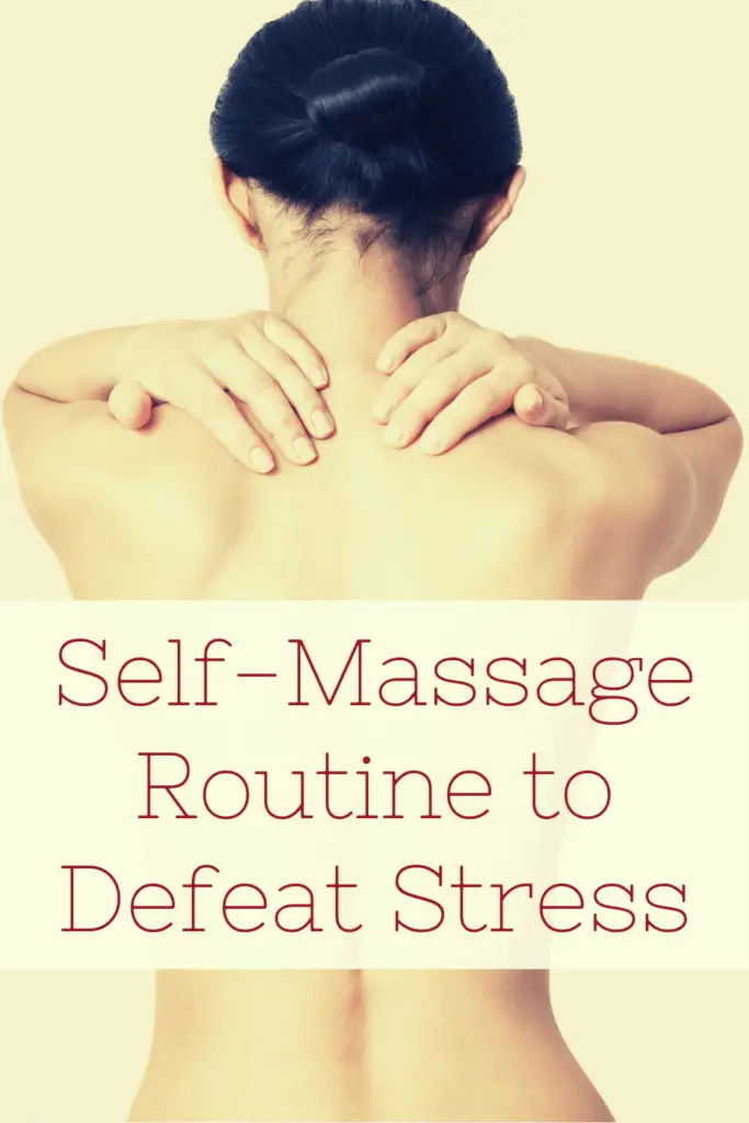 Pin for Self-massage Routine to Defeat Stress